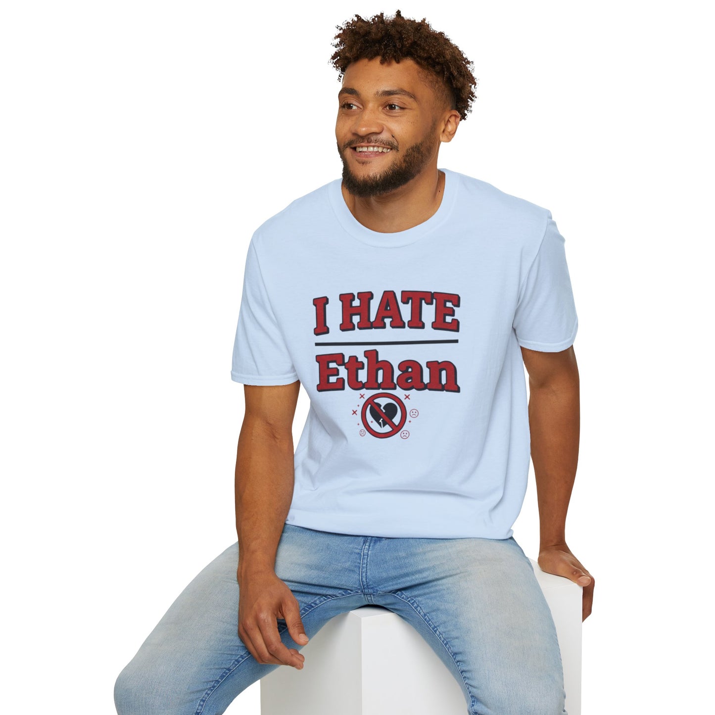 I HATE Ethan T-Shirt — Bold Funny Statement Tee