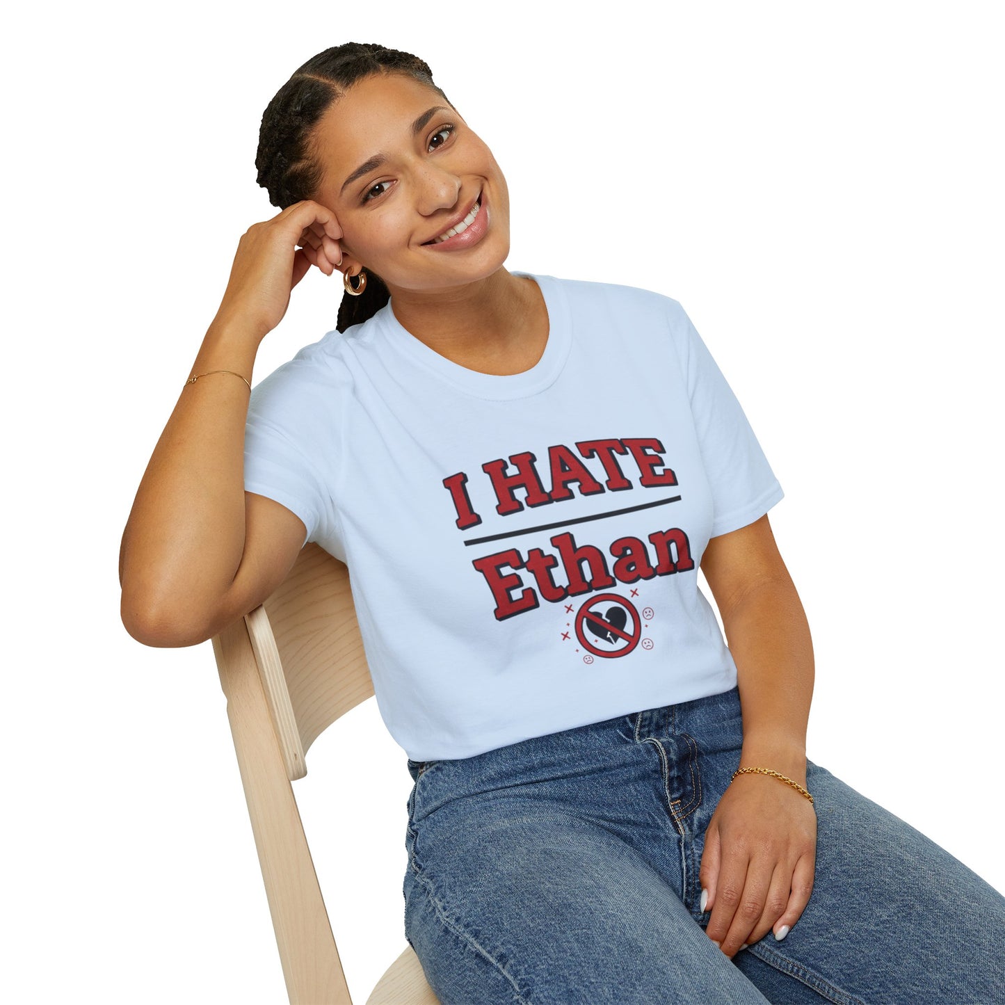 I HATE Ethan T-Shirt — Bold Funny Statement Tee
