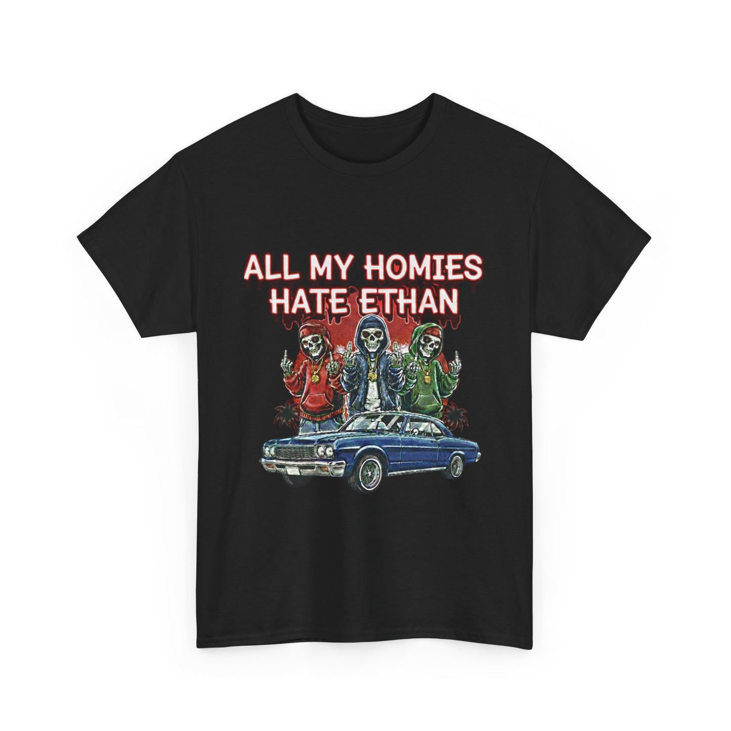 T‑Shirt — "All My Homies Hate Ethan" Vintage Lowrider Graphic Tee