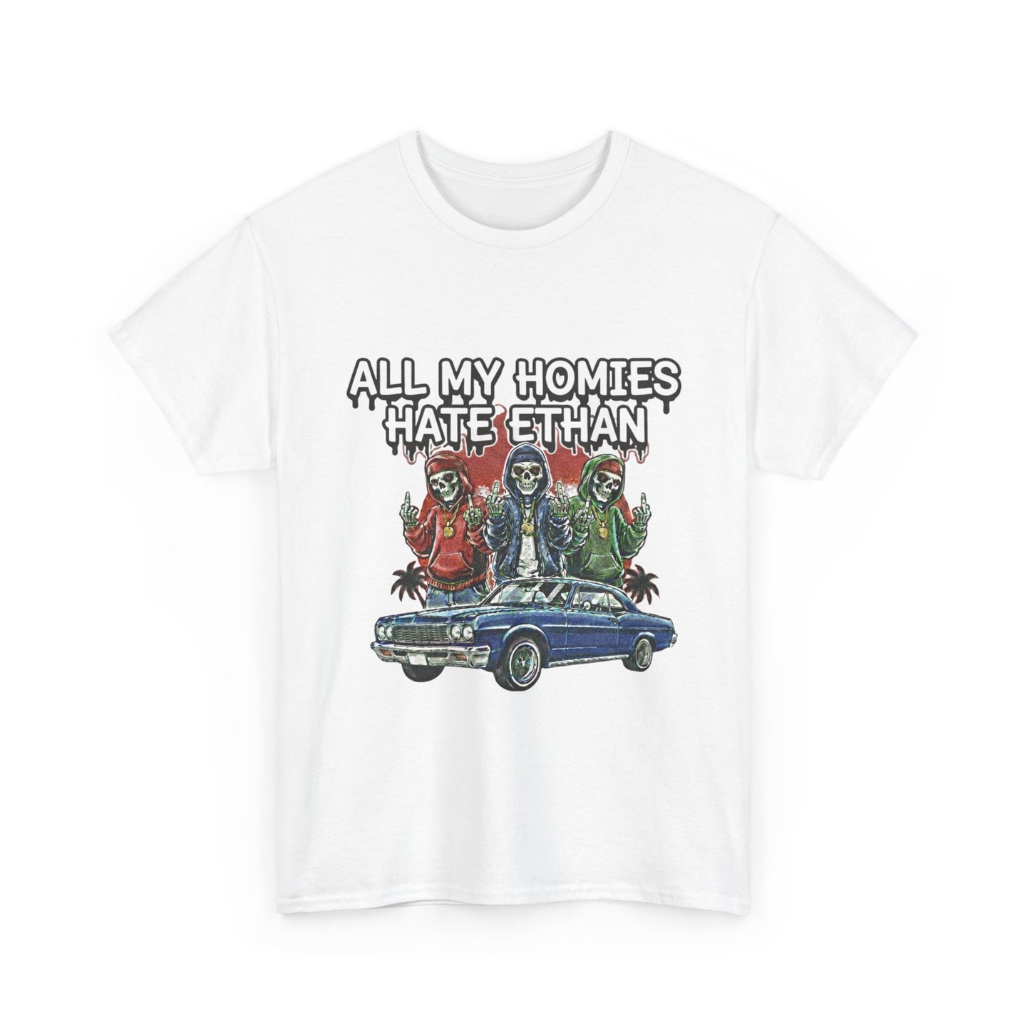 T‑Shirt — "All My Homies Hate Ethan" Vintage Lowrider Graphic Tee