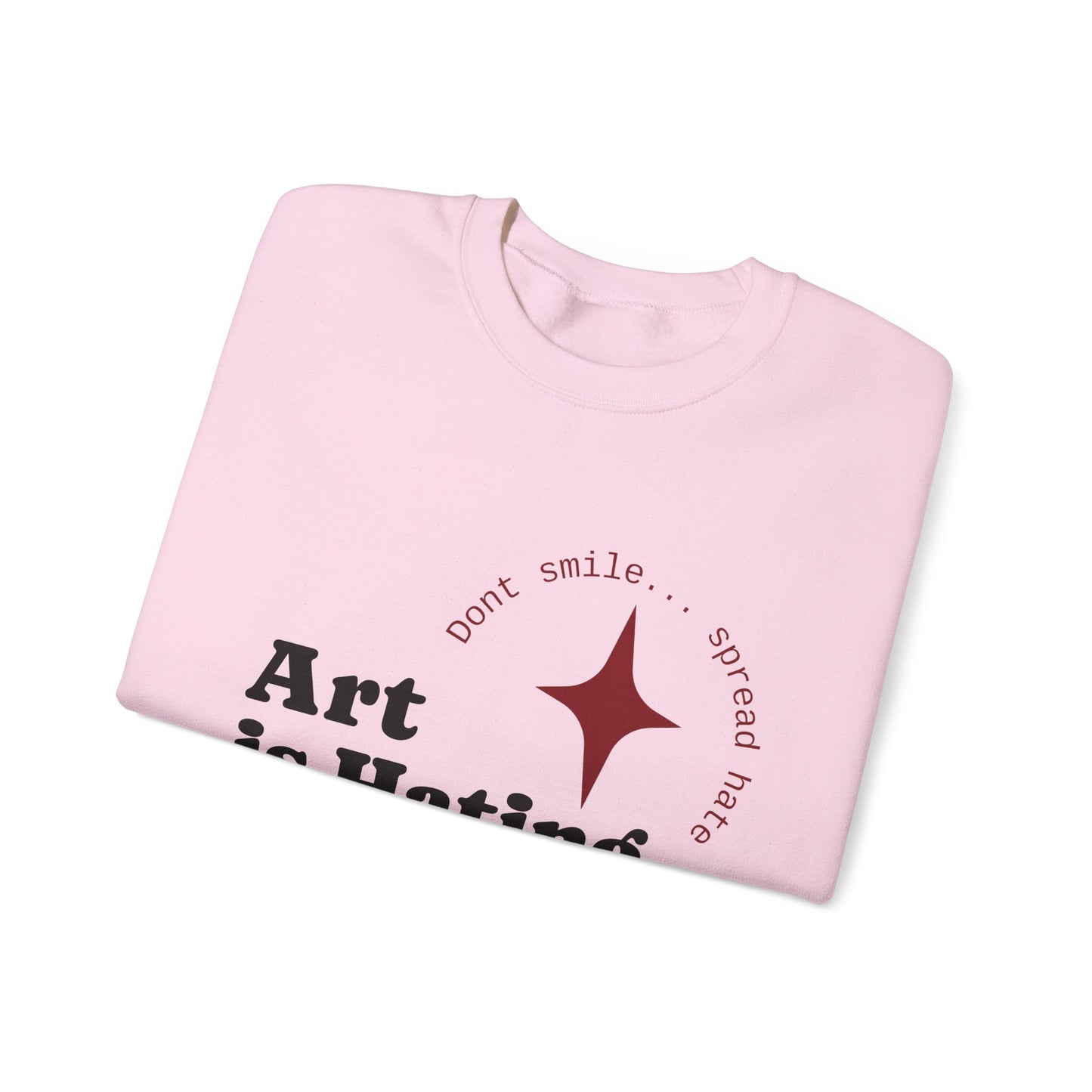 Crewneck Sweatshirt — "Art is Hating ETHAN" Graphic Pullover